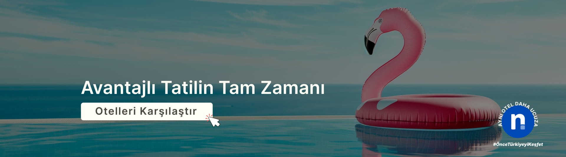 Banner 4 : Erken Rezervasyon Otelleri