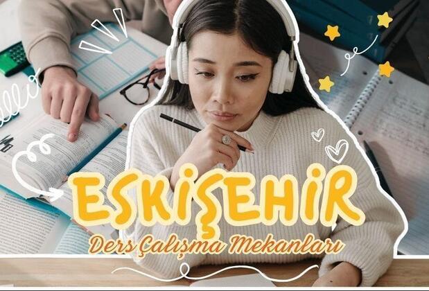 Eskişehir’in En Güzel Ders Çalışma Mekanları